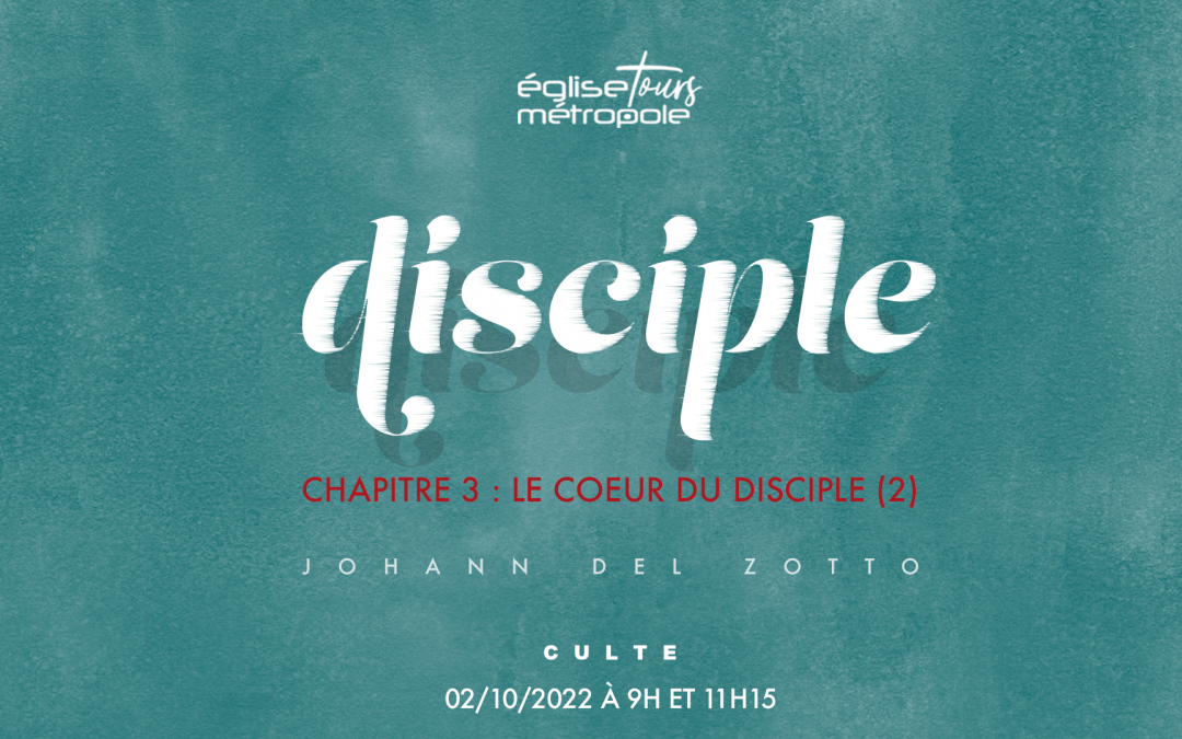 Le cœur du disciple – Disciple #4