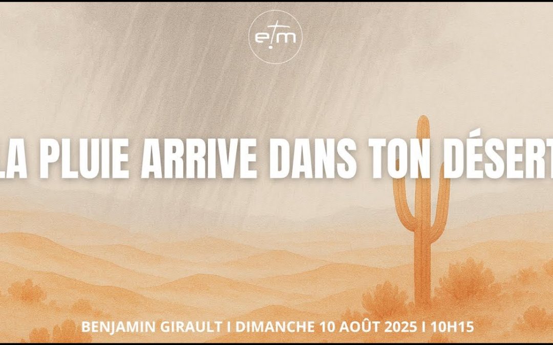 La pluie arrive dans ton désert