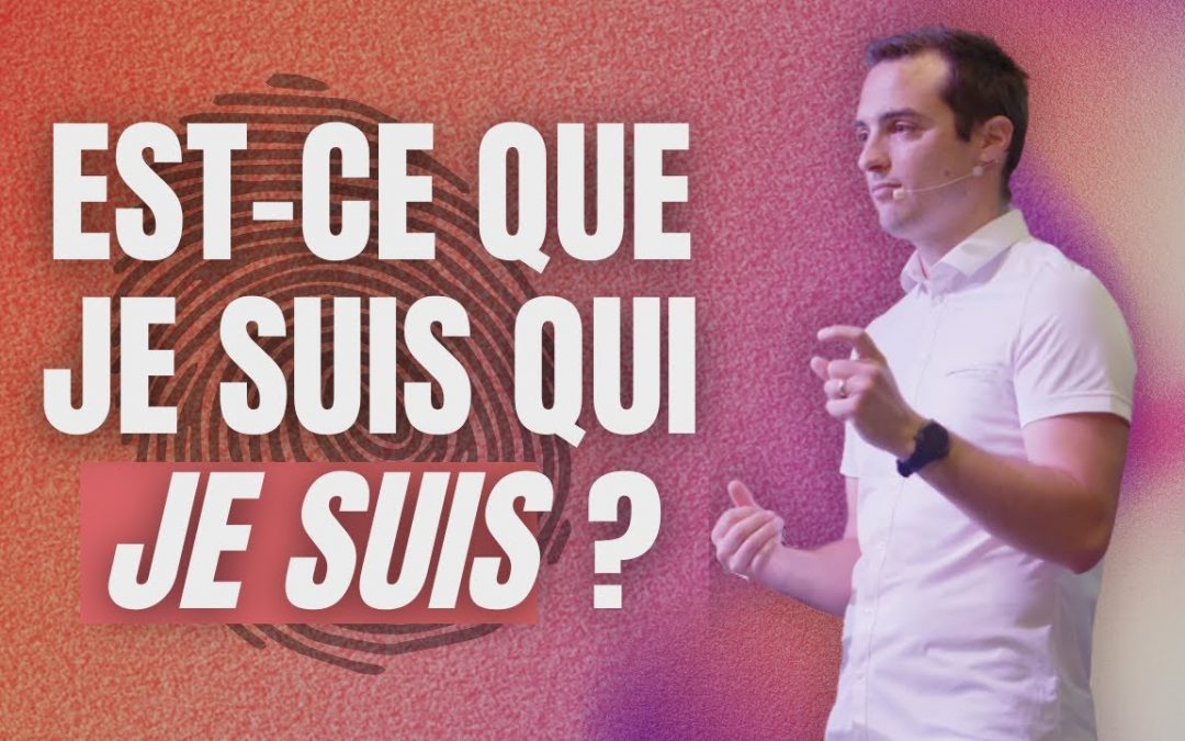 Est-ce que je suis qui je suis ?